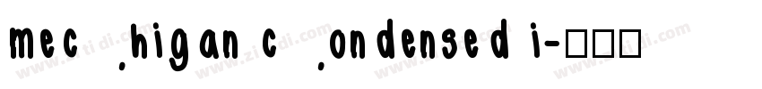 mechigan condensed i字体转换